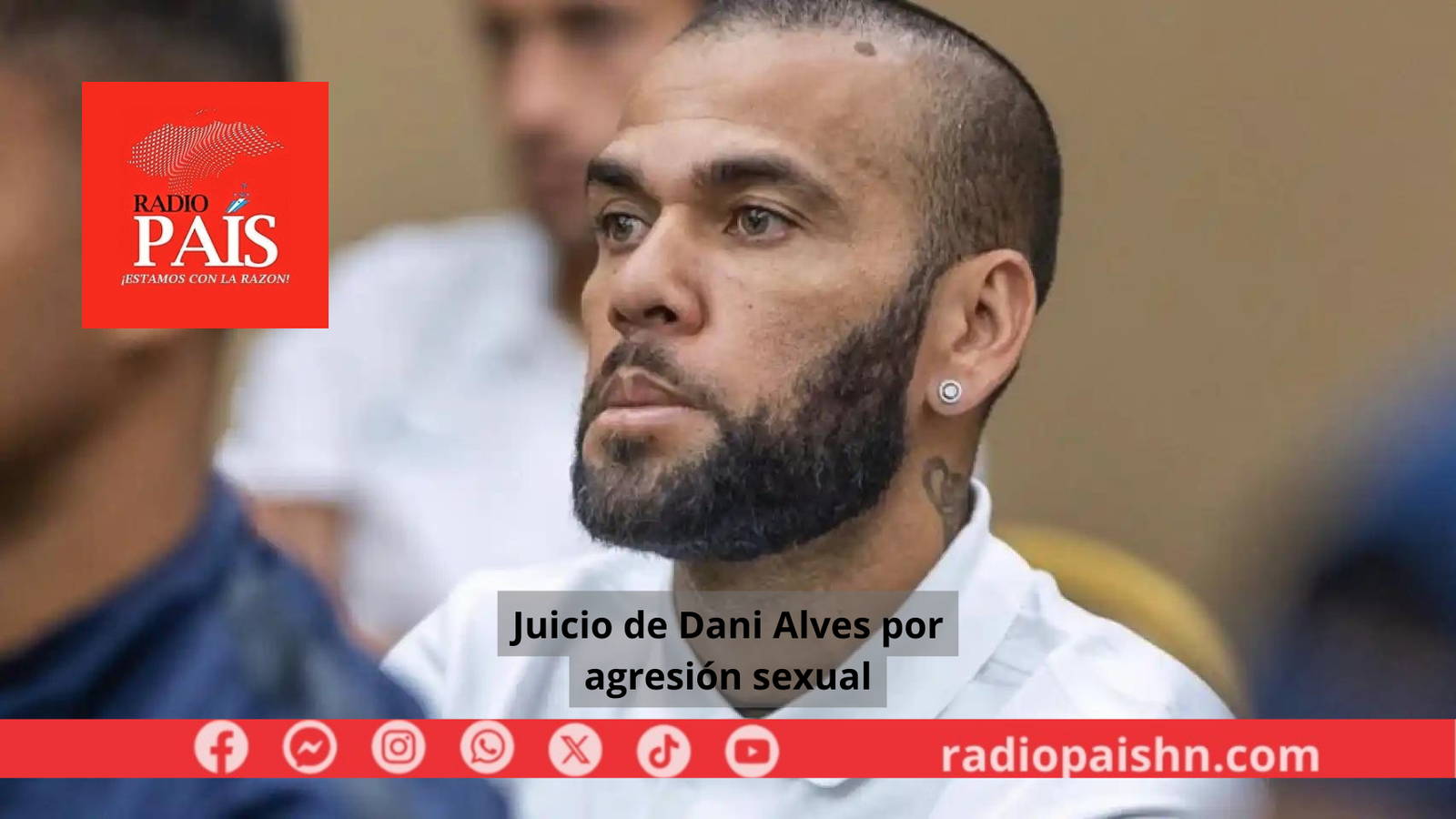 Juicio De Dani Alves Por Agresión Sexual | Radio País